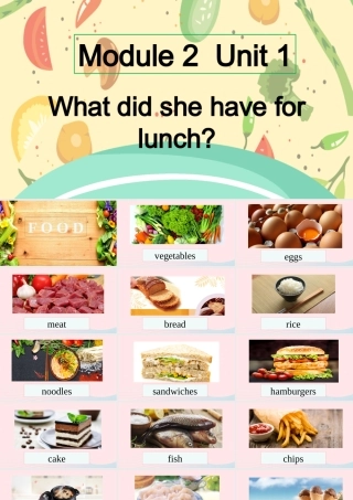 五年级英语下册 Module 2 unit 1 what did she have for lunch课件3 外研版（一起）-外研版小学五年级下册英语课件