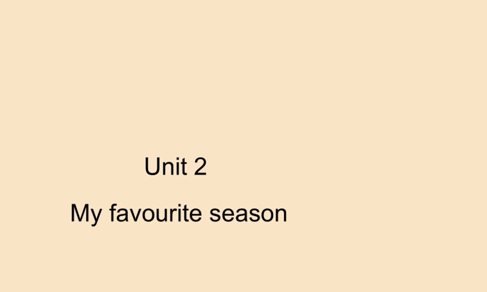 五年级英语下册 Unit 2 My favourite season Part A周末自主作业习题课件 人教PEP版-人教PEP小学五年级下册英语课件