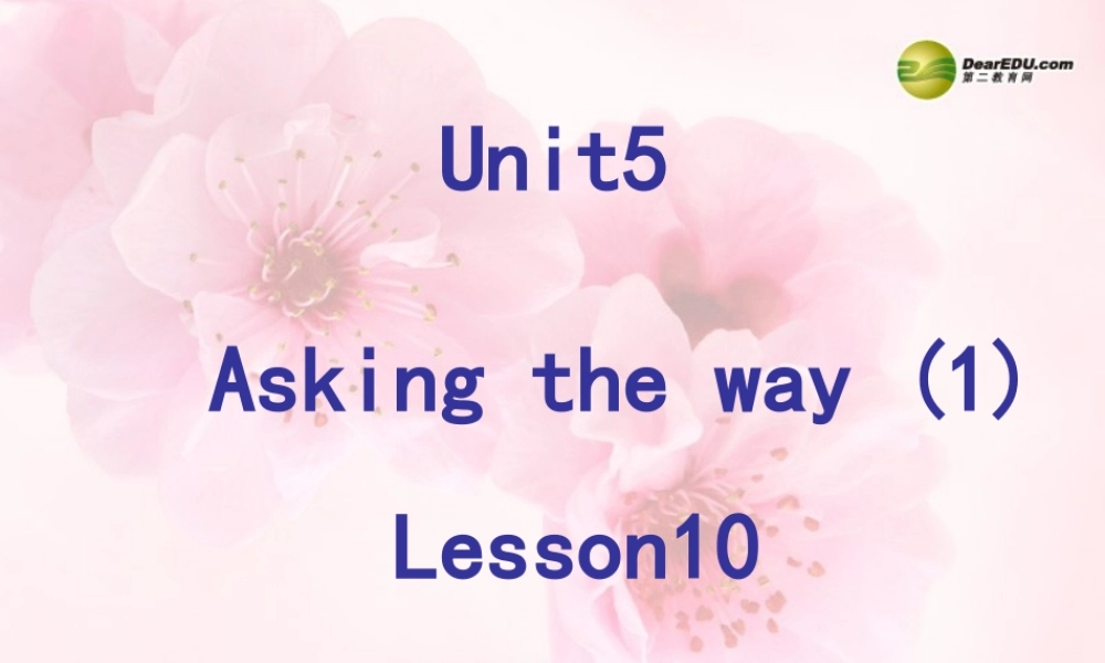 五年级英语上册 Unit 5 Asking the Way Lesson10课件 闽教版
