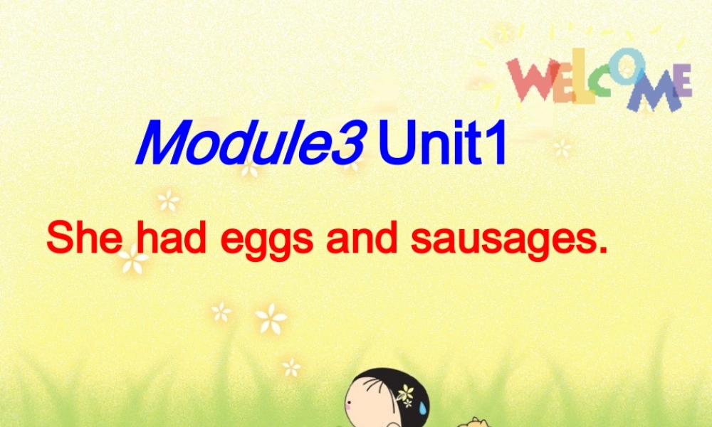 五年级英语下册 Module 3 Unit 1 She had eggs and sausages（1）教学课件 外研版（三起）-外研版小学五年级下册英语课件
