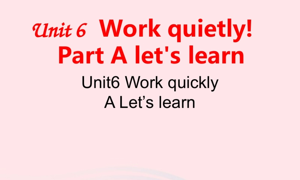 五年级英语下册 Unit6 Work quietly（Part A Lets learn课件 人教PEP版-人教PEP小学五年级下册英语课件