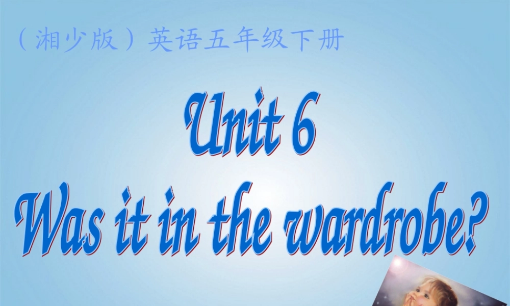 五年级英语下册 unit6课件 湘少版