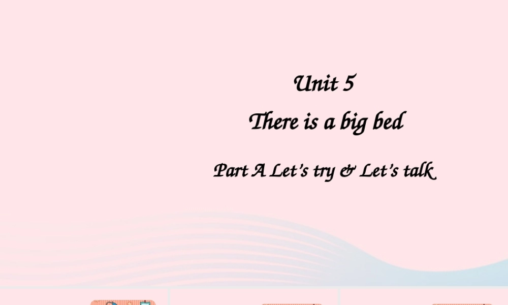 五年级英语上册 Unit 5 There is a big bed Part A 第2课时备用课件+素材