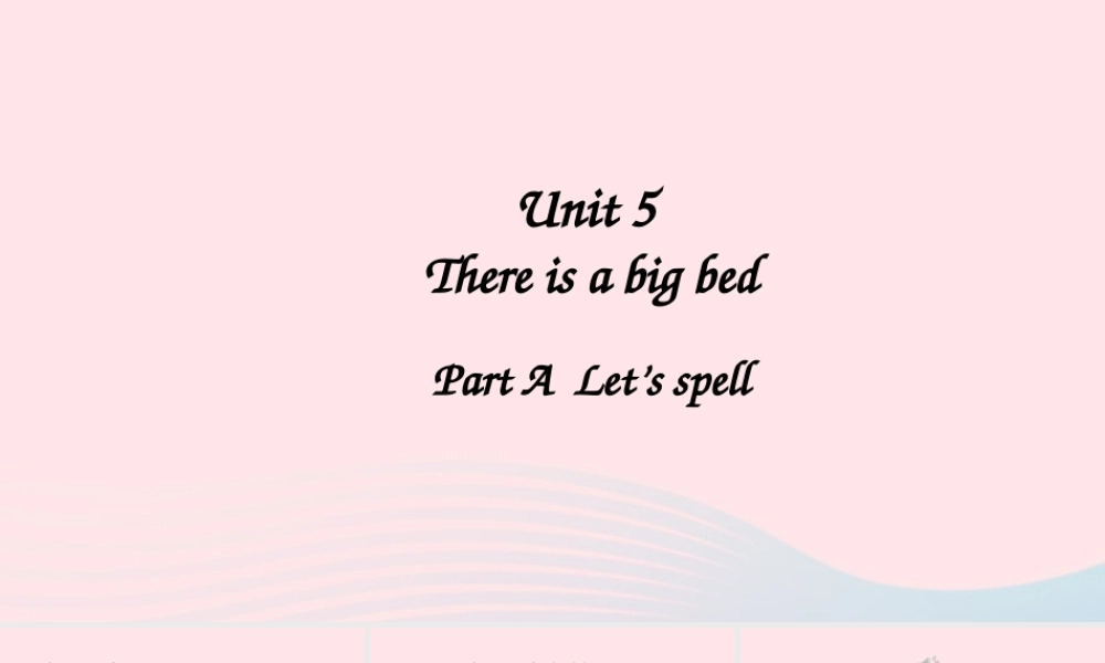 五年级英语上册 Unit 5 There is a big bed Part A 第3课时备用课件+素材