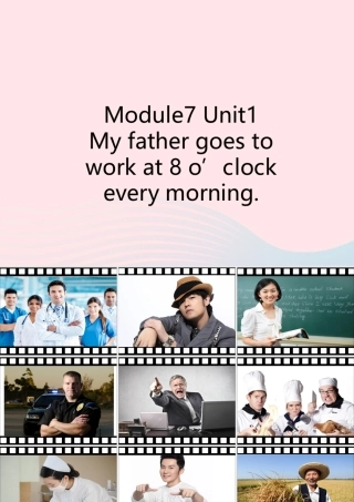 五年级英语下册 Module 7 unit 1 my father goes to work at 8 o'clock every morning课件 外研版（一起）-外研版小学五年级下册英语课件