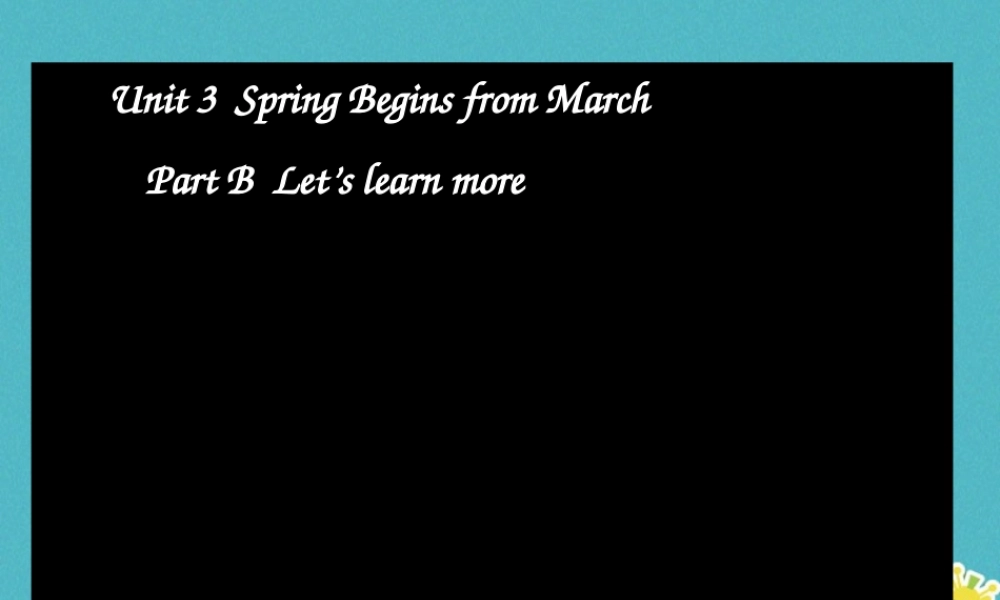 五年级英语下册 unit 3 spring begins from march课件1 陕旅版-陕旅版小学五年级下册英语课件