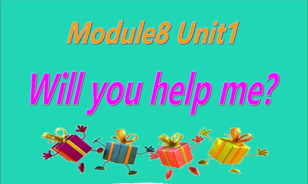 五年级英语下册 Module 8 Unit 1 Will you help me教学课件 外研版（三起）-外研版小学五年级下册英语课件