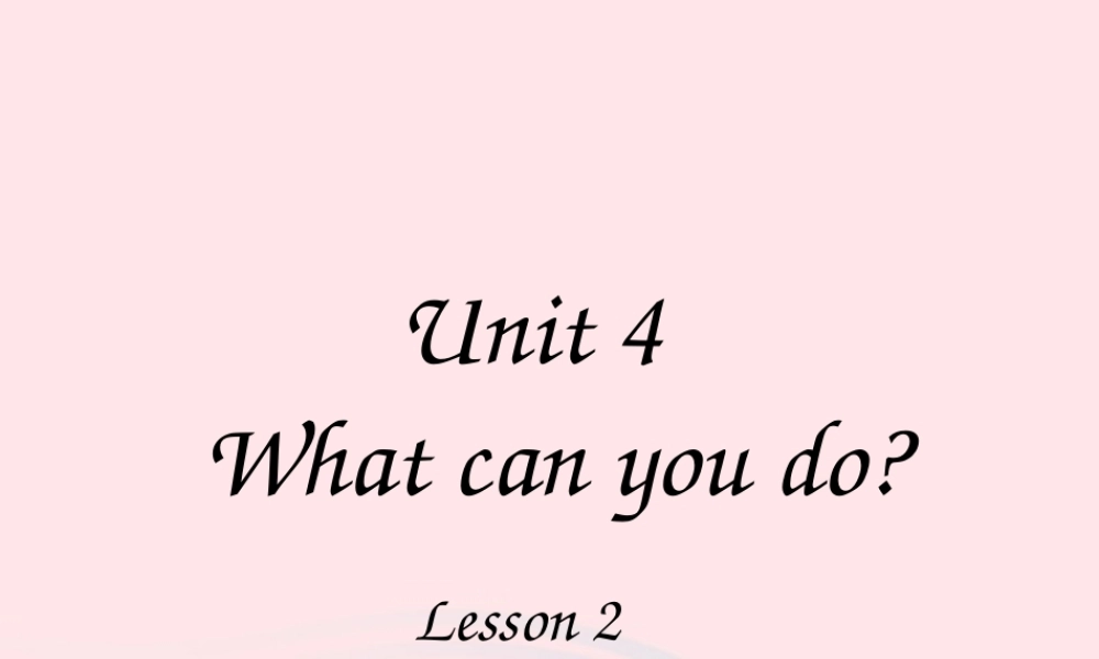 五年级英语上册 Unit4 What can you do第二课时课件 人教PEP-人教PEP小学五年级上册英语课件