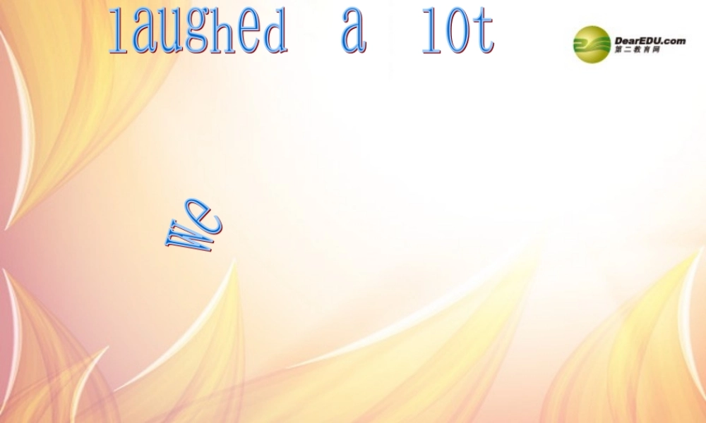 五年级英语下册 Module 9 Unit 1 we laughed a lot课件（1） 外研版（三起）