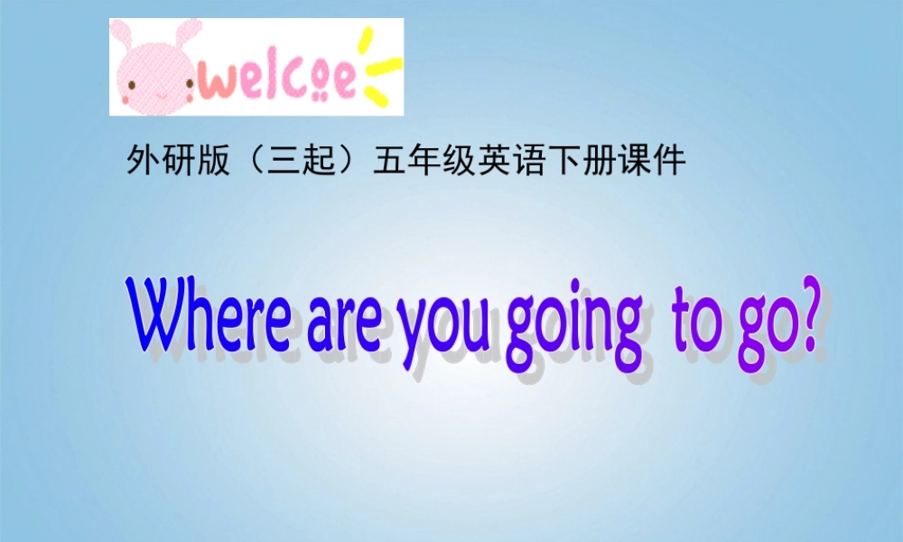 五年级英语下册 Module 10 Unit 1(2)课件 外研版（三起）
