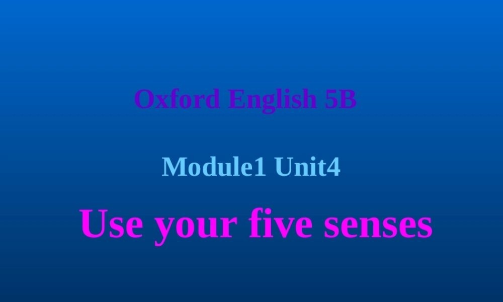 五年级英语下册 MODULE1 unit4课件 沪教牛津版