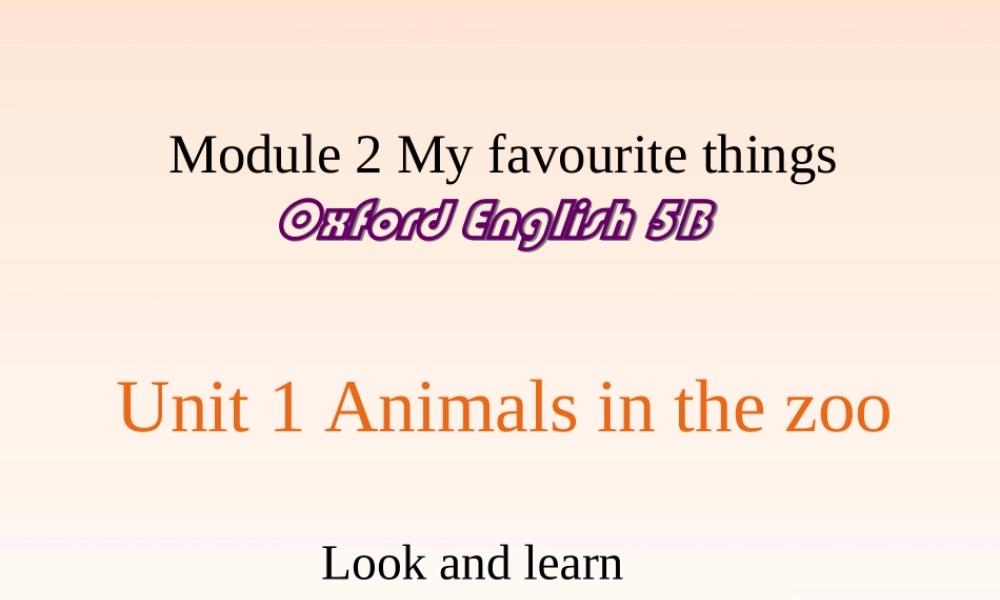 五年级英语下册 MODULE2 unit1(1)课件 沪教牛津版