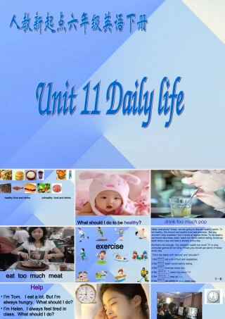 六年级英语下册《Unit 11 Daily life》课件2 人教新起点-人教新起点小学六年级下册英语课件