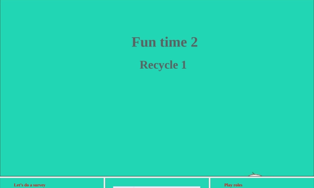 六年级英语上册 Fun time 2（Recycle 1）课件+素材 人教精通版（三起）