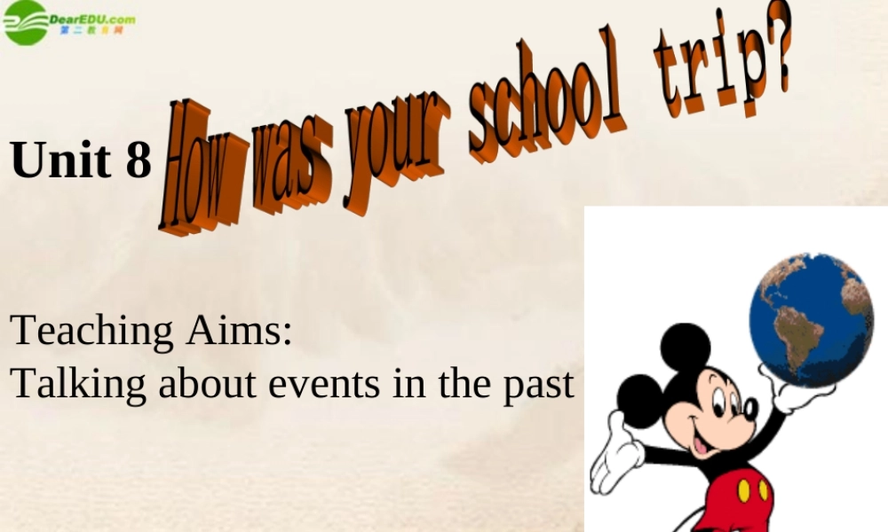 六年级英语上册 How was your school trip课件 人教版