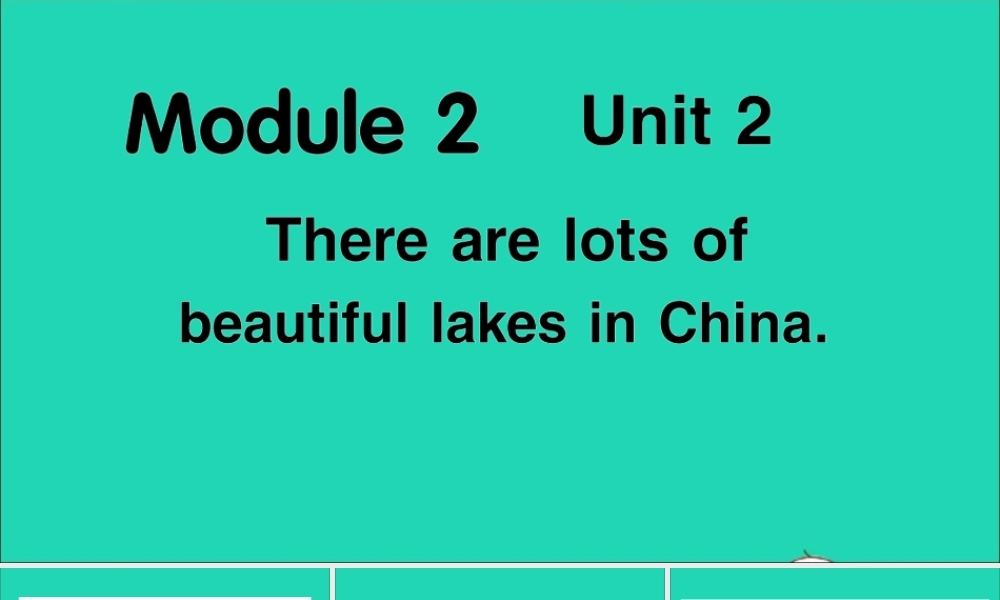六年级英语上册 Module 2 Unit 2 There are lots of beautiful lakes in China作业课件 外研版（三起）-外研版小学六年级上册英语课件