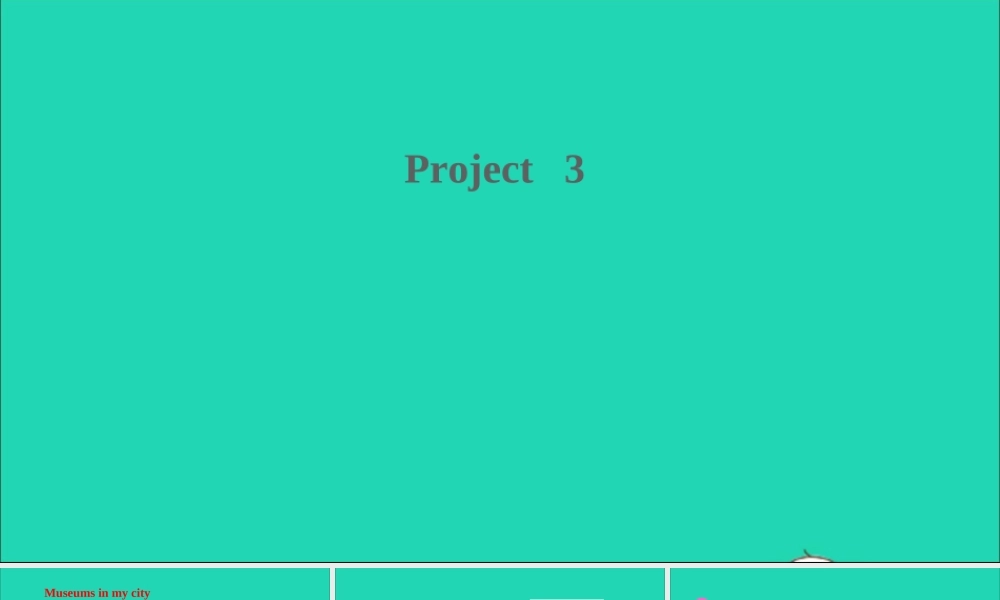 六年级英语上册 Module 3 Out and about（Project 3）课件 沪教牛津版（三起）-牛津版小学六年级上册英语课件