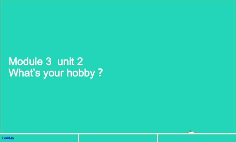六年级英语上册 Module 3 Unit 2 What's your hobby课件+素材 外研版（三起）