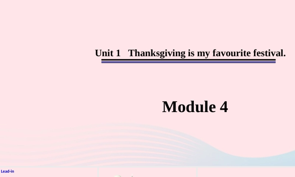 六年级英语上册 Module 4 Unit 1 Thanksgiving is my favourite festival课件