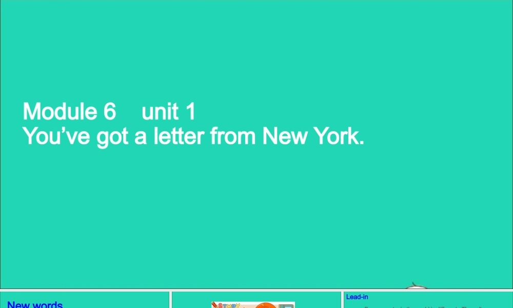 六年级英语上册 Module 6 Unit 1 You've got a letter from New York课件+素材 外研版（三起）