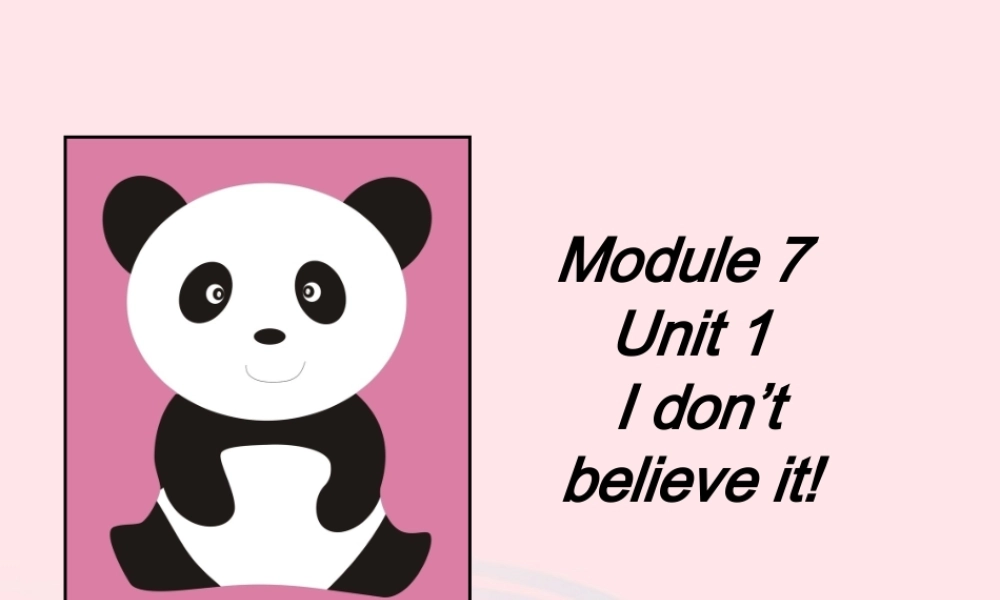 六年级英语上册 Module 7 Unit 1 I don't believe it课件  外研版（三起）-外研版小学六年级上册英语课件