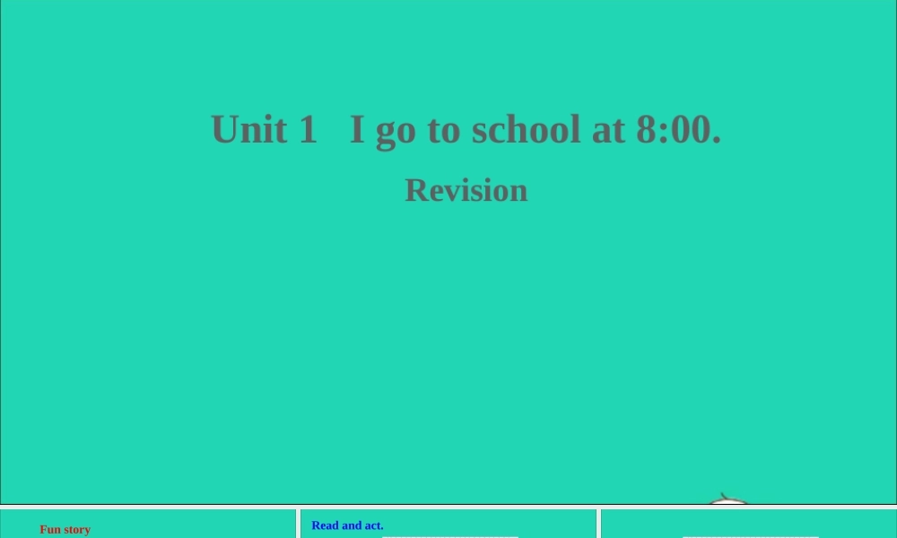 六年级英语上册 Unit 1 I go to school at 800 Revision课件+素材 人教精通版（三起）