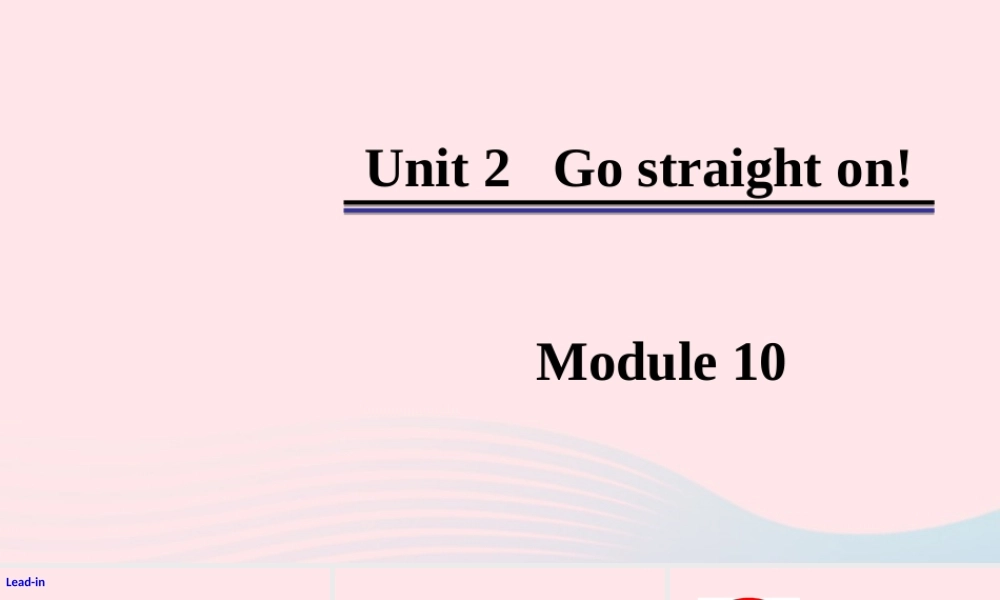 六年级英语上册 Module 10 Unit 2 Go straight on课件