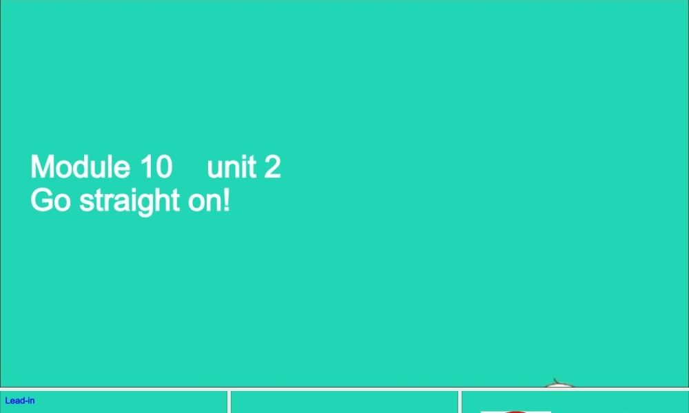 六年级英语上册 Module 10 Unit 2 Go straight on课件+素材 外研版（三起）