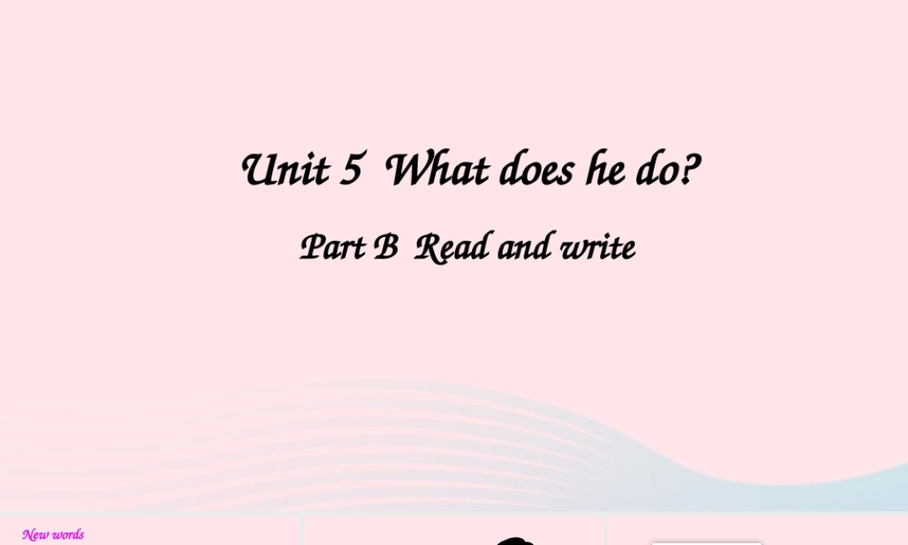 六年级英语上册 Unit 5 What does he do Part B 第3课时备用课件+素材 人教PEP版