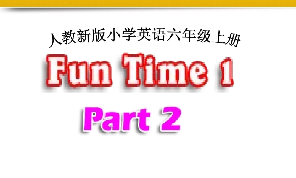 六年级英语上册 un Time1 part2课件 人教新版
