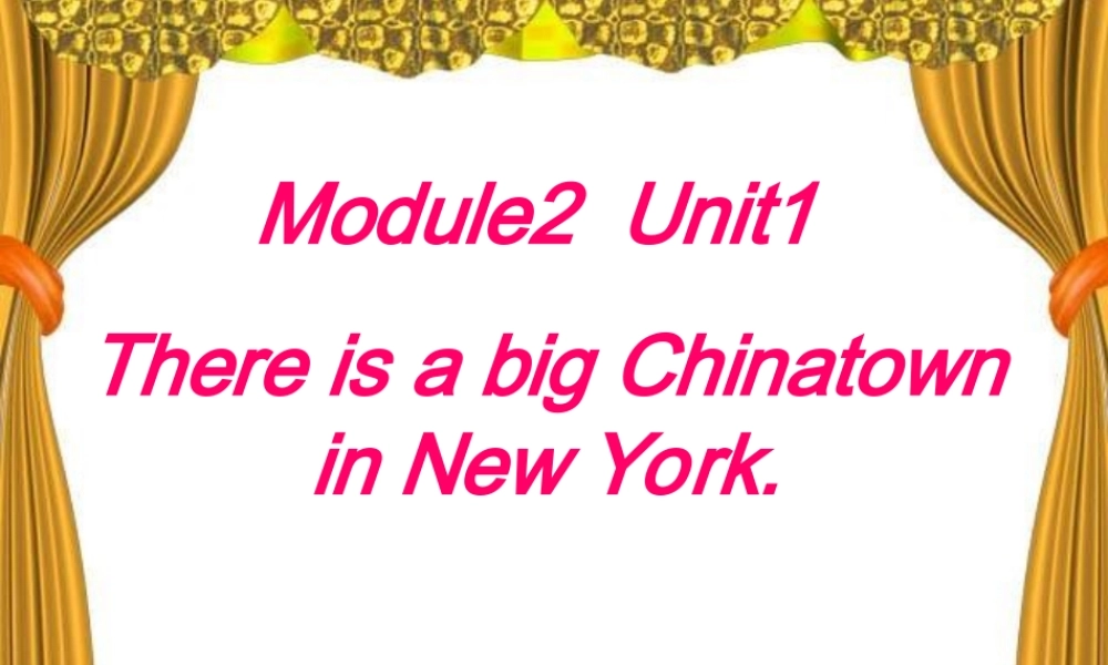 六年级英语上册 Unit 1 There is a big Chinatown课件 外研版（一起）-外研版小学六年级上册英语课件