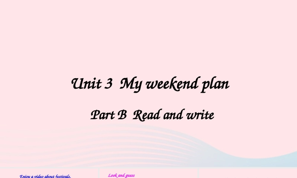 六年级英语上册 Unit 3 My weekend plan Part B 第5课时上课课件+素材 人教PEP版