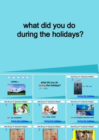 六年级英语上册 Unit 1 What did you do during the holidays课件5 湘少版-湘少版小学六年级上册英语课件