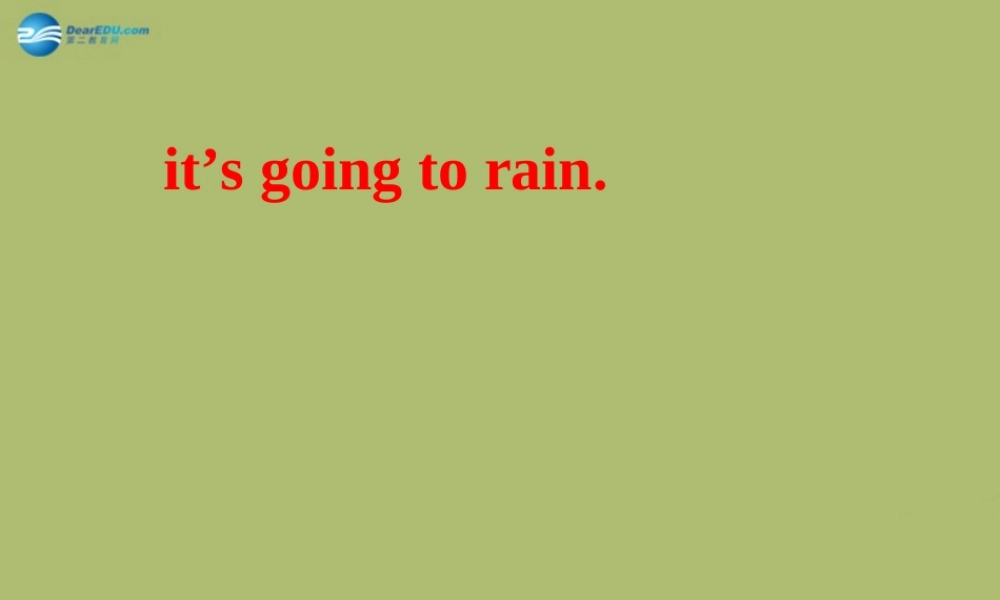 六年级英语下册 Module 2 Unit 2 It’s going to rain课件2 外研版（一起）