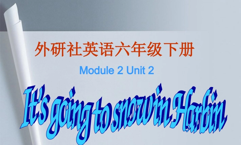 六年级英语下册 Module 2 Unit 2课件 外研版