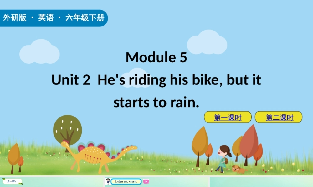 六年级英语下册 Module 5 Unit 2 He’s riding his bike，but it’s starting to rain课件 外研版（三起）-外研版小学六年级下册英语课件