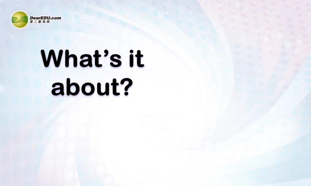 六年级英语下册 Module 6 Unit 2 What’s it about课件（1） 外研版（三起）