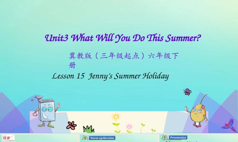 六年级英语下册 Unit 3 What Will You Do This Summer Lesson 15 Jenny’s Summer Holiday课件 冀教版（三起）-冀教版小学六年级下册英语课件