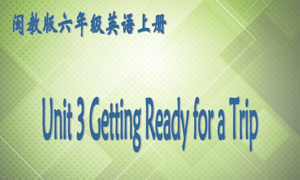 六年级英语上册 Unit 3（2）课件 闽教版