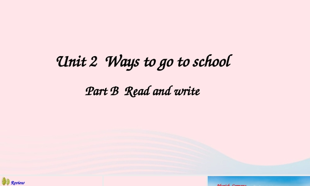 六年级英语上册 Unit 2 Ways to go to school Part B 第5课时上课课件+素材 人教PEP版