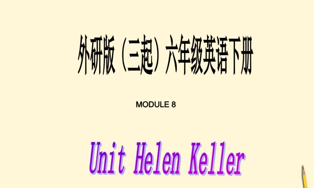 六年级英语下册 Module 8 Unit 1(3)课件 外研版（三起）