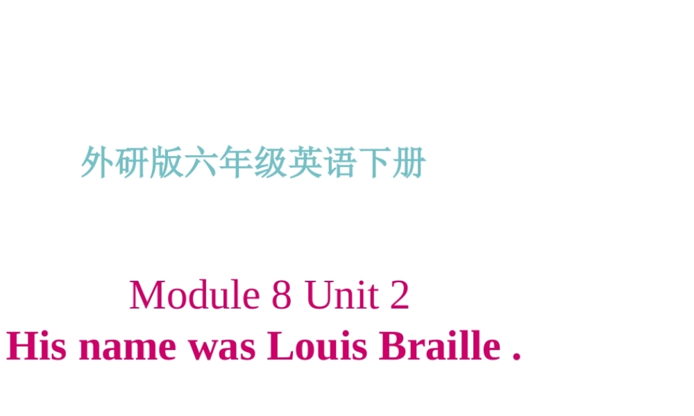 六年级英语下册 Module 8 Unit 2(4)课件 外研版
