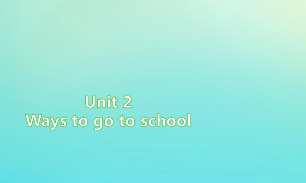 六年级英语上册 Unit 2 Ways to go to school情景阅读练习课件 人教PEP版-人教PEP小学六年级上册英语课件