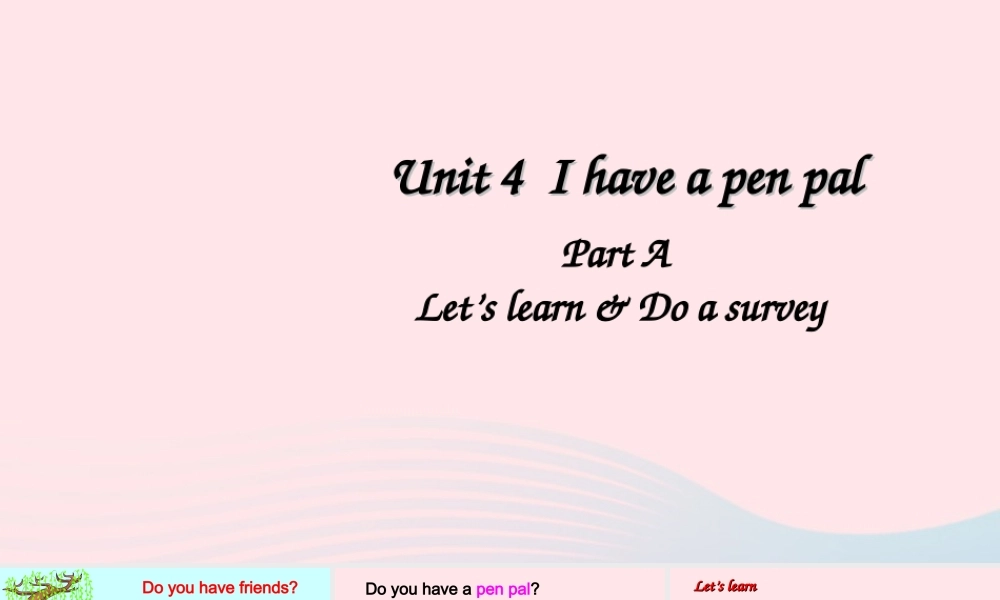 六年级英语上册 Unit 4 I have a pen pal Part A 第1课时备用课件+素材 人教PEP版