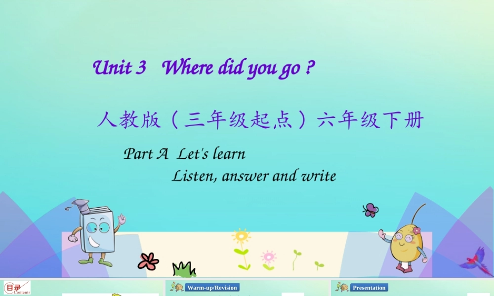 六年级英语下册 Unit 3 Where did you go Part A（第2课时）课件 人教PEP版-人教PEP小学六年级下册英语课件