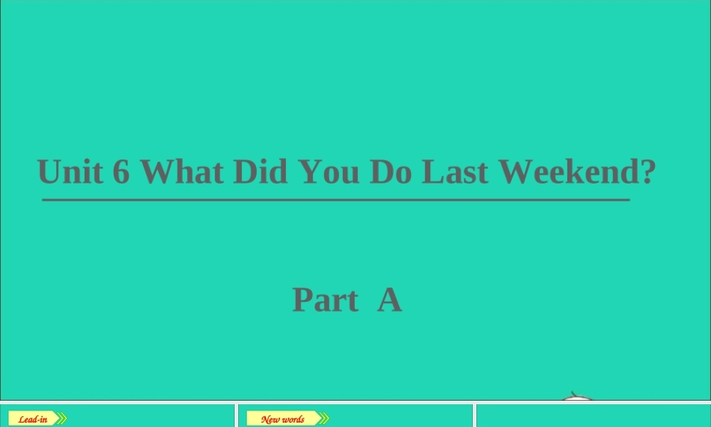 六年级英语上册 Unit 6 What did you do last weekend part A课件+素材 陕旅版（三起）