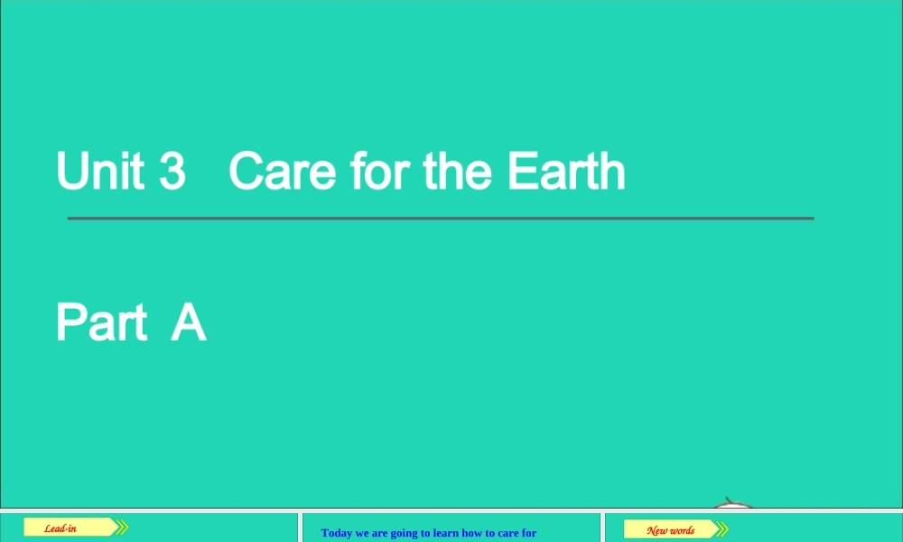 六年级英语上册 Unit 3 Care for the earth Part A课件+素材 陕旅版（三起）