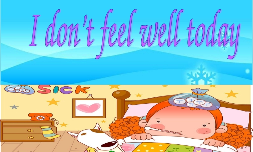 六年级英语上册 Unit 10 I don’t feel well today课件2 湘少版-湘少版小学六年级上册英语课件