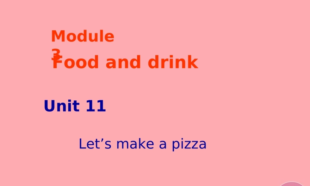 六年级英语上册 Unit 11 Let’s make a pizza课件2 牛津上海版（一起）-牛津上海版小学六年级上册英语课件