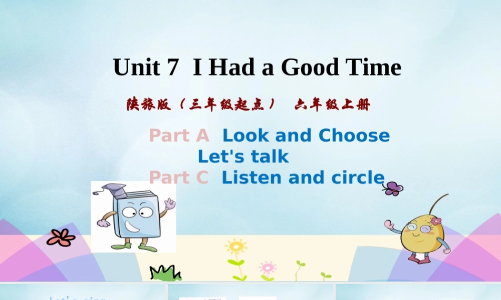 六年级英语上册 Unit 7 I had a good time（第2课时）课件 陕旅版（三起）-陕旅版小学六年级上册英语课件